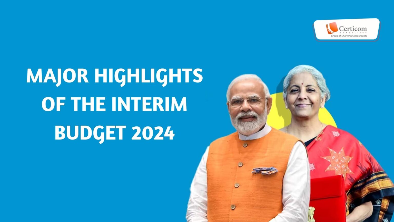 Major Highlights Of The Interim Budget 2024 Budget 2024 2025