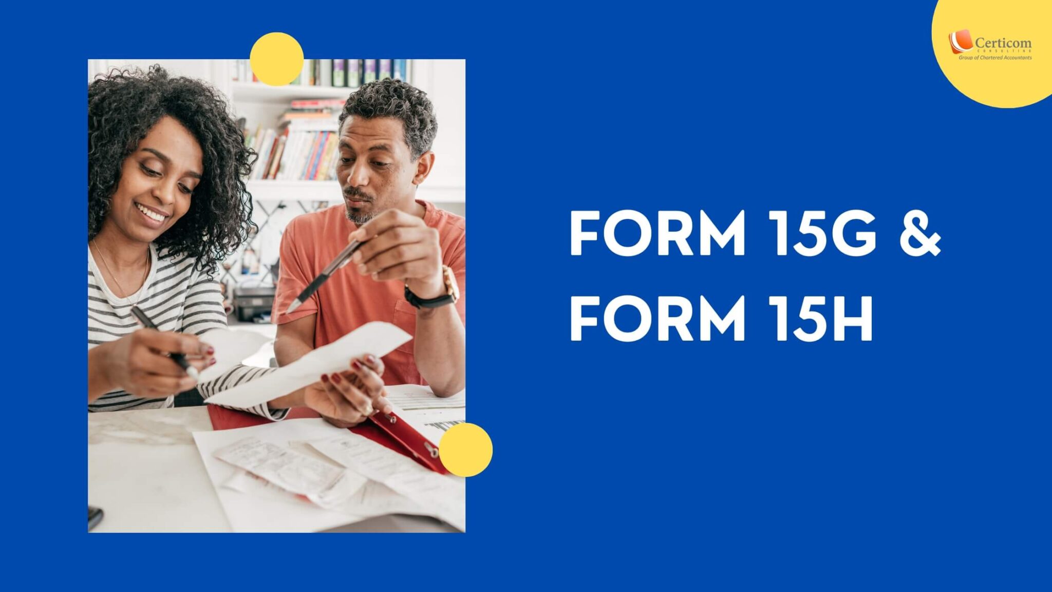 Form 15G | Form 15H | TDS On Interest Income | Tax Deduction