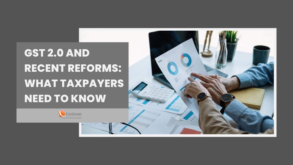 GST 2.0 and Recent Reforms: What Taxpayers Need to Know